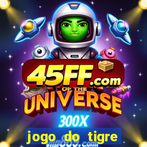 jogo do tigre deposito minimo 1 real